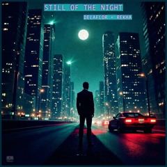 Still Of The Night - Music by DELAFLOR | Music & Lyrics by REKHA - IYERN [Fe] | YT VID