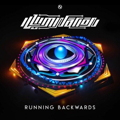 Illumination - Running Backwards ...NOW OUT!!