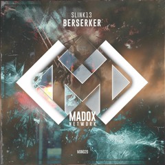 MXN020 || Slink13 - Berserker (Radio Edit)