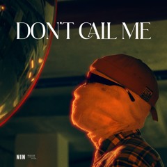 NIN - Don't Call Me