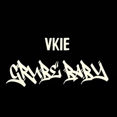 VKIE - GRUBE B*BY (prod. BANDHUNTA ALEX)