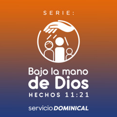 Bajo la mano de Dios - Serie Servicio Dominical, 2025