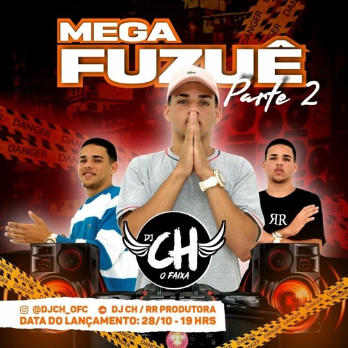 MEGA FUZUE DO CH 2.0 (@djch_ofc)