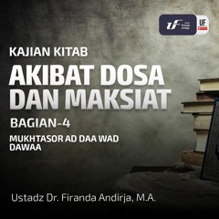 Akibat Dosa Dan Maksiat (Bag-4) - Ust Dr Firanda Andirja MA