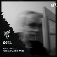 TIGERCAST 016 - Midi Trixx
