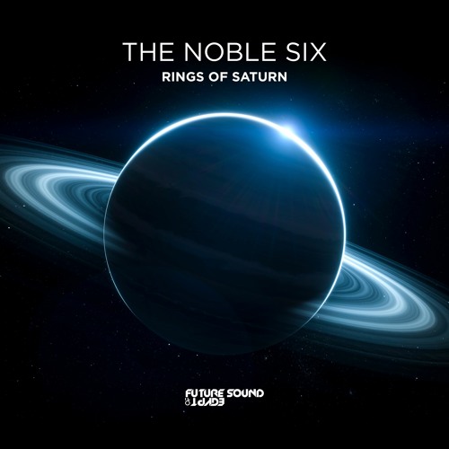 The Noble Six - Rings Of Saturn (Original Mix) [FSOE]