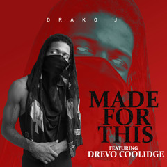 Made For This (feat. Drevo Coolidge)
