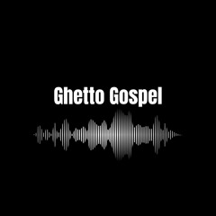 Ghetto Gospel