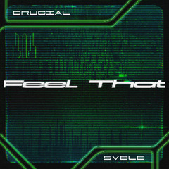 Feel That w/ Crucial