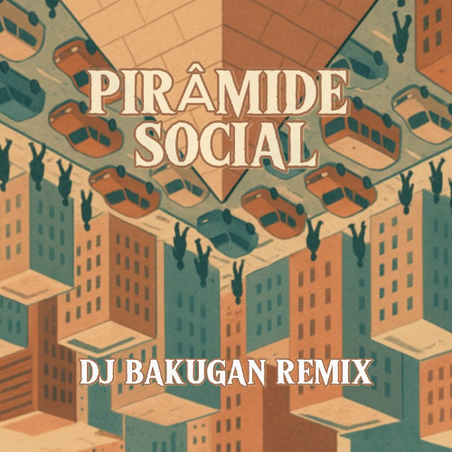 Pirâmide Social - DJ Bakugan Remix [2024 DNB Remix ]
