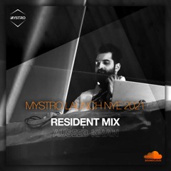Auseeb Khan - Mystro Launch NYE 2021 / Resident Mix