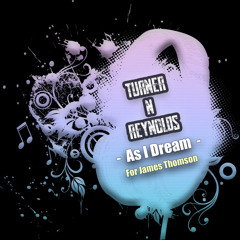 Turner & Reynolds - As I Dream (( For James Thomson ))