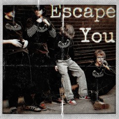 Escape You (grayskies)