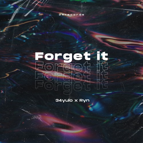 34yulo x Ryn - Forget It
