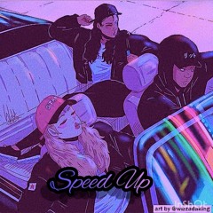 Speed Up (Ft. H!sdead)