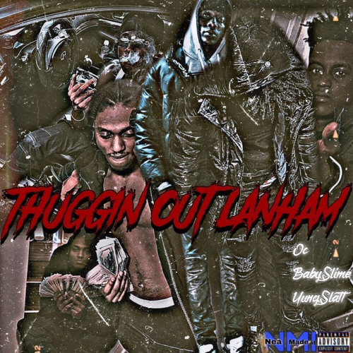 OC x Yungg Slatt x Baby Slime - Thuggin Out Lanham