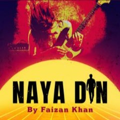 Naya Din | Faizan Khan