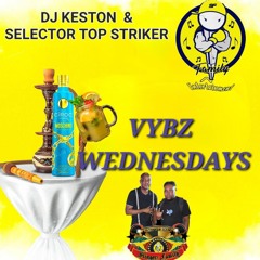 VIBEZ WEDNESDAY'S (SLINGERZ FAMILY) DJ KESTON & SEL TOP STRIKER