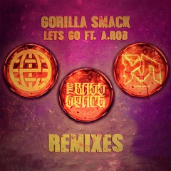 Gorilla Smack Ft. A.Rob - Lets Go(Silent Phocus Remix)[ElectrostepNetwork, RiddimNetwork &BassSpace]