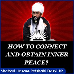 How To Connect And Obtain Inner Peace    Shabad Hazaare Patshahi Dasvee In English   Part 2