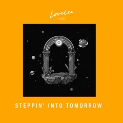 Steppin Into Tomorrow Episode 4 @ Lovelee Radio 20.1.2021