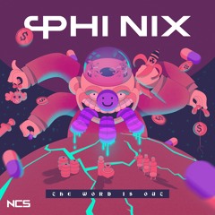 PHI NIX - The Word Is Out [NCS Release]