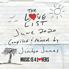 The Love List -- Top 20 Tracks June 2020 - Mixed by Jimbo James [MI4L.com]