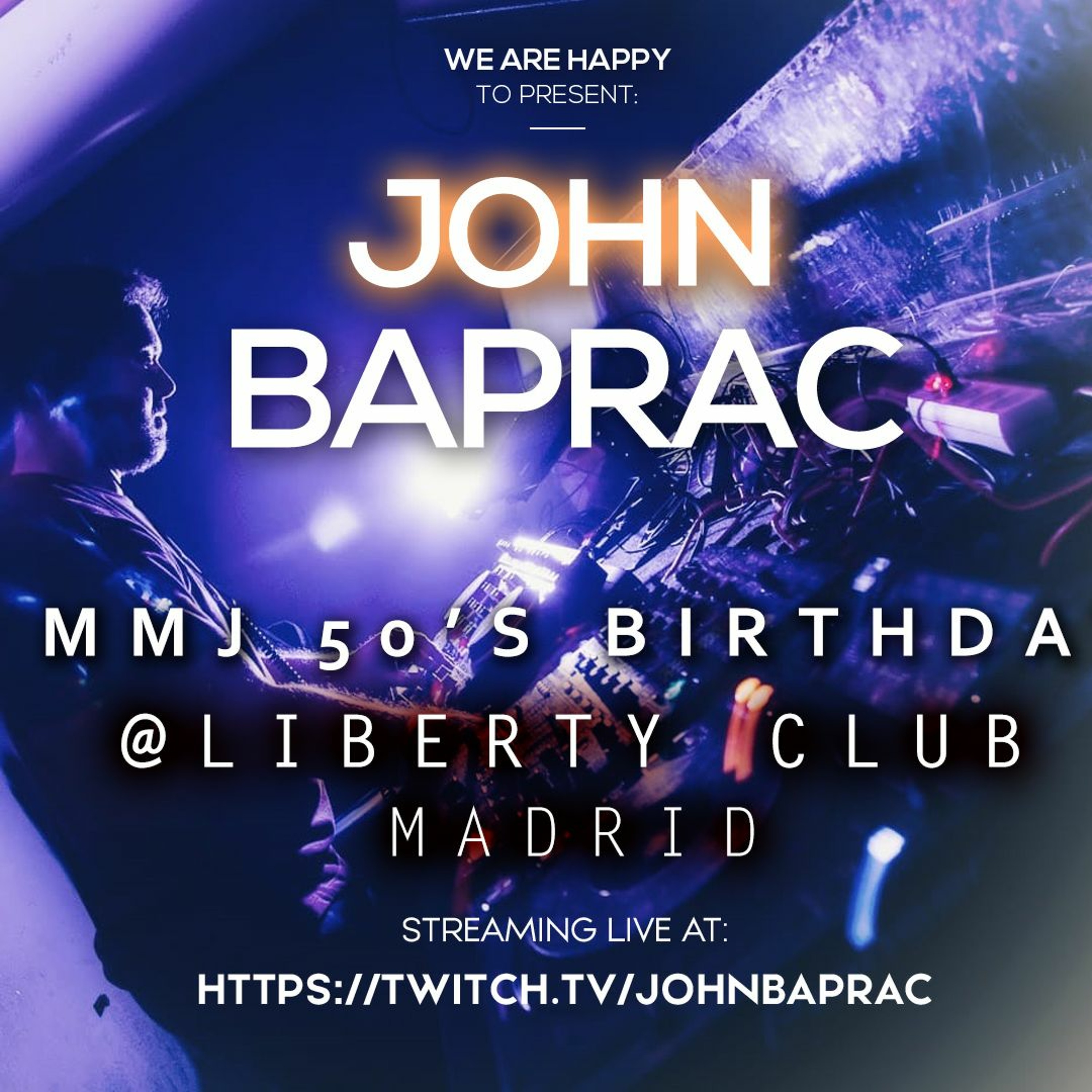 John Baprac @LibertyClub Madrid MMJ50s Birthday 19-03-2022 episode artwork