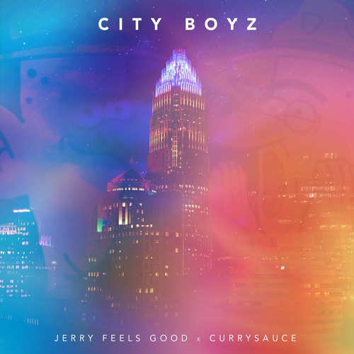 Jerry Feels Good x CURRYSAUCE - CiTY BOYz