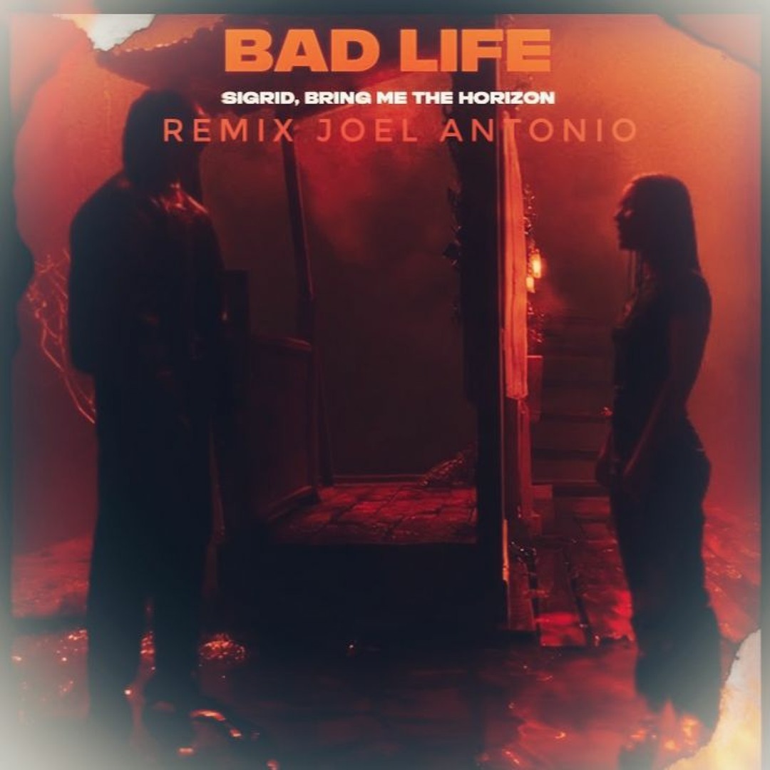 Stream Sigrid, Bring Me The Horizon - Bad Life Remix (Joel Antonio