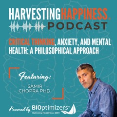 Philosophy of Critical Thinking, Anxiety, and Mental Health with Samir Chopra PhD