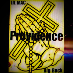 LIL MAC - Providence (Ft. Big Buck)
