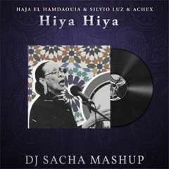 Haja El Hamdaouia & Silvio Luz & Achex - Hiya Hiya (Dj Sacha Edit) PREVIEW