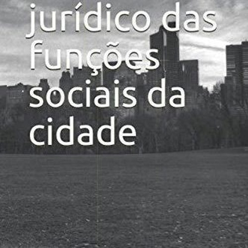 READ Conte?do jur?dico das fun??es sociais da cidade (Portuguese Edition)