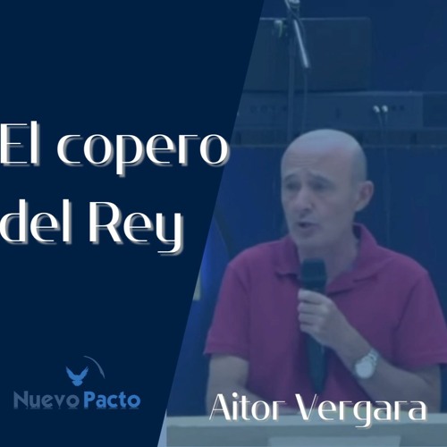 Stream El Copero Del Rey| Nehemías 1-2:1-2| Aitor Vergara by Nuevo ...