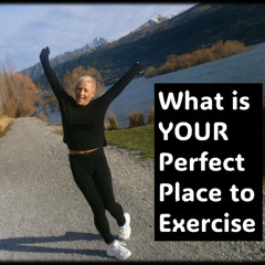 What is YOUR Perfect GymPlace to Exercise