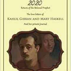 [Free] PDF 📭 Beloved Prophet 2020: The Abridged Love Letters of Kahlil Gibran and Ma