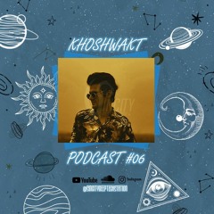 Khoshwakt - Sincity Podcast # 06