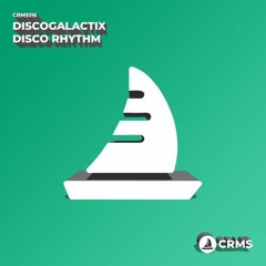 DiscoGalactiX - Disco Rhythm (Preview) [Cruise Music Records]