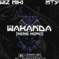 -Wakanda Wiz Miki Feat Mt9