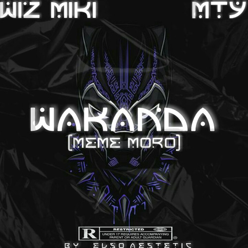 -Wakanda Wiz Miki Feat Mt9