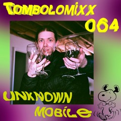 TOMBOLOMIXX 064 - Unknown Mobile