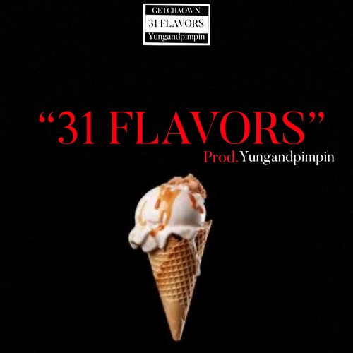 31 FLAVORS (prod.Yungandpimpin)