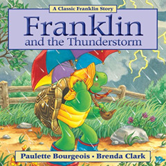 [DOWNLOAD] KINDLE 📚 Franklin and the Thunderstorm (Classic Franklin Stories) by  Pau