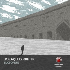 Jickow, Lilly Rikhter - Slice Of Life (Original Mix)