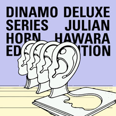 Dinamo Deluxe Diggers #005 - JULIAN HORN