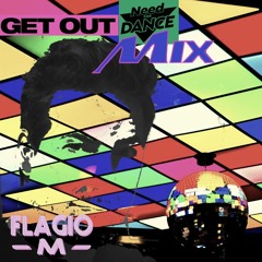 Get out need for dance mix