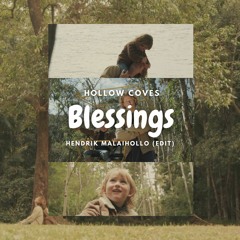 Hollow Coves - Blessings (Edit)