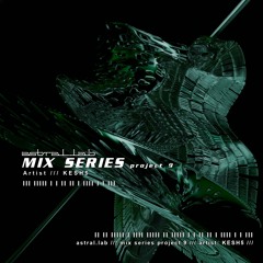 MIX SERIES: project 9 - KESH5
