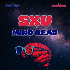 Sxu - Mind Read (Makina)